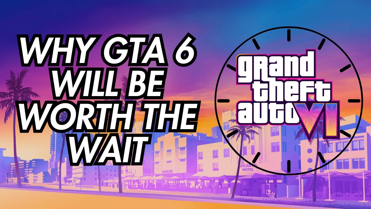 Why GTA VI Will Be Worth The Wait